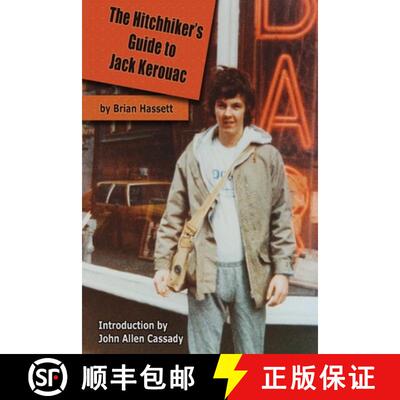 【3-4周达】Hitchhiker's Guide to Jack Kerouac: The Adventure of the Boulder '82 On The Road Conferenc... [9780994726209]