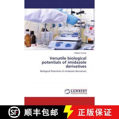 预订 Versatile biological potentials of imidazole derivatives [9786200564818]