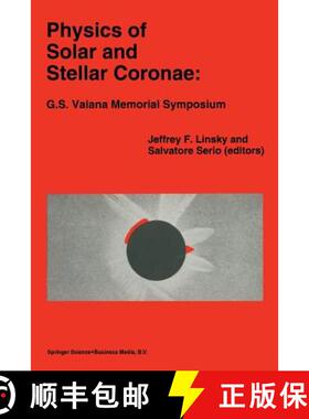 【3-4周达】Physics of Solar and Stellar Coronae: G.S. Vaiana Memorial Symposium: Proceedings of a Con... [9789401048675]