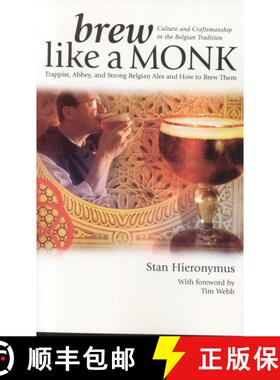 【3-4周达】Brew Like a Monk : Trappist, Abbey, and Strong Belgian Ales and How to Brew Them [9780937381878]