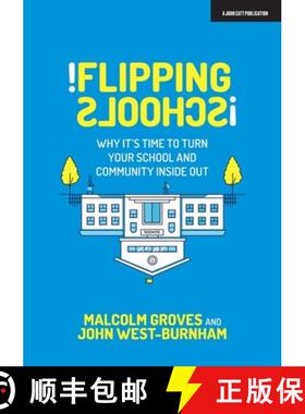 【3-4周达】Flipping Schools: Why it's time to turn your school and community inside out [9781912906666]