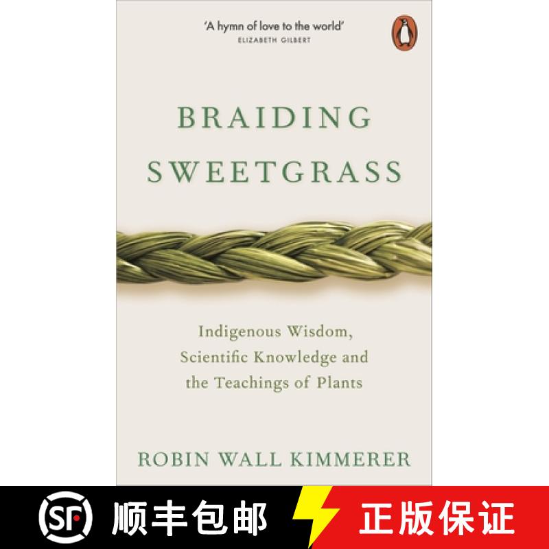 现货 编织香草 Braiding Sweetgrass: Indigenous Wisdom, Scientific Knowledge and the Teachings of Plants [9780141991955]
