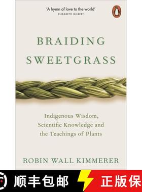 现货 编织香草 Braiding Sweetgrass: Indigenous Wisdom, Scientific Knowledge and the Teachings of Plants [9780141991955]