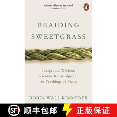 现货 编织香草 Braiding Sweetgrass: Indigenous Wisdom, Scientific Knowledge and the Teachings of Plants [9780141991955]