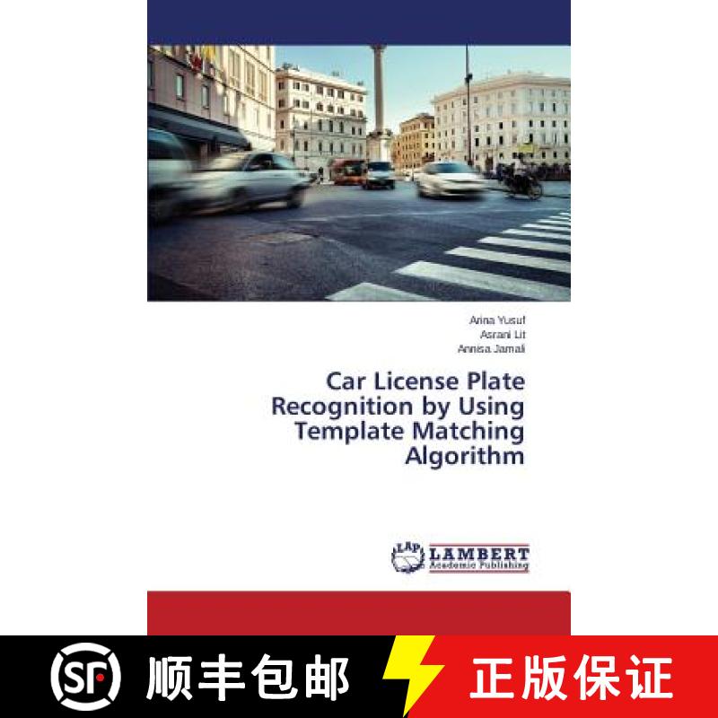 【3-4周达】Car License Plate Recognition by Using Template Matching Algorithm [9783659503757]