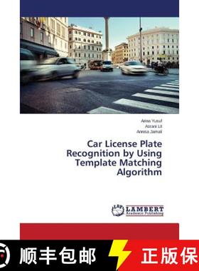 【3-4周达】Car License Plate Recognition by Using Template Matching Algorithm [9783659503757]