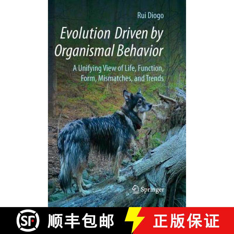 【3-4周达】Evolution Driven by Organismal Behavior : A Unifying View of Life, Function, Form, Mismatc... [9783319837734]