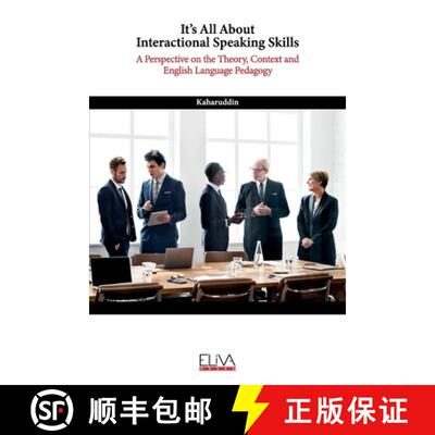 【3-4周达】It's All About Interactional Speaking Skills: A Perspective on the Theory, Context and Eng... [9781636481364]