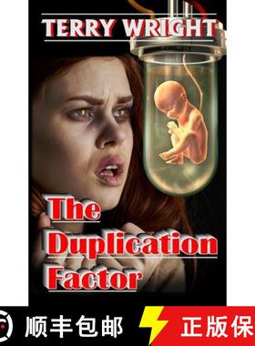 预订 The Duplication Factor: Behold the First Human Clone [9781944045593]