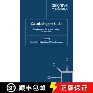 【3-4周达】Calculating the Social : Standards and the Reconfiguration of Governing (1st ed. 2010) (1s... [9781349367948]