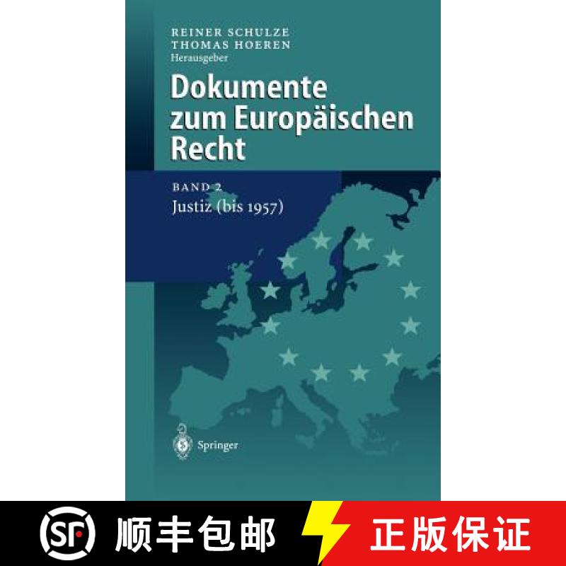 【4周达】Dokumente zum Europäischen Recht : Band 2: Justiz (bis 1957) [9783540634980]