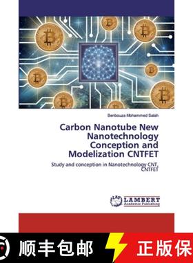 预订 Carbon Nanotube New Nanotechnology Conception and Modelization CNTFET [9786202529921]