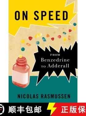 【3-4周达】On Speed: From Benzedrine to Adderall [9780814776018]
