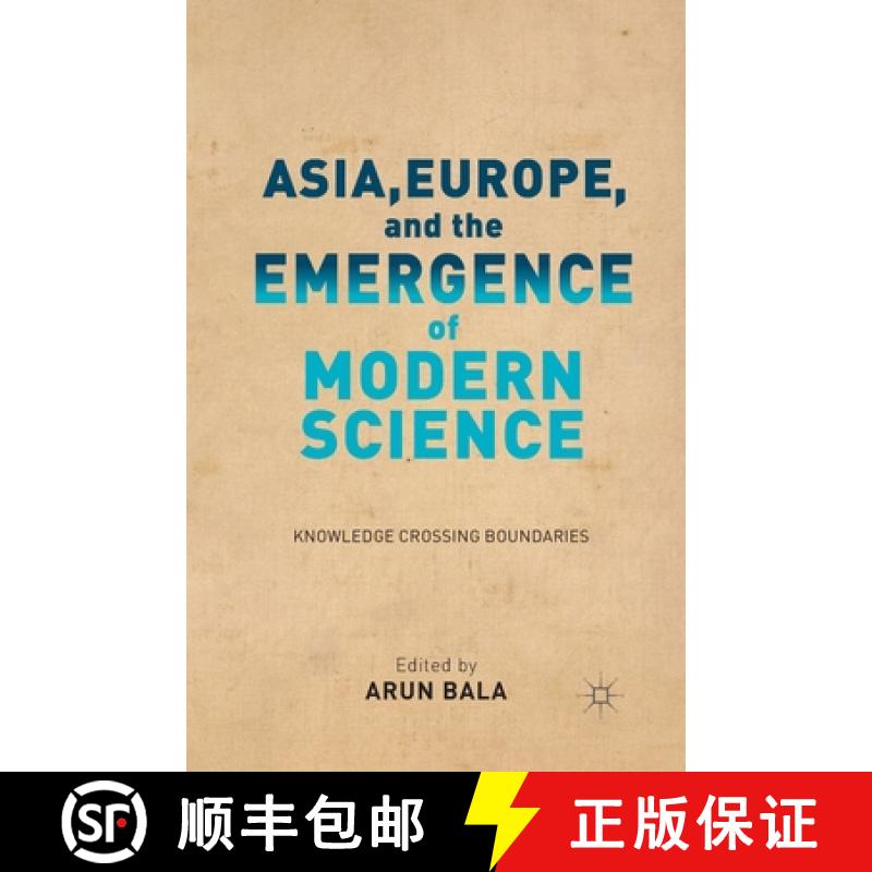 【3-4周达】Asia, Europe, and the Emergence of Modern Science : Knowledge Crossing Boundaries [9781349440832]