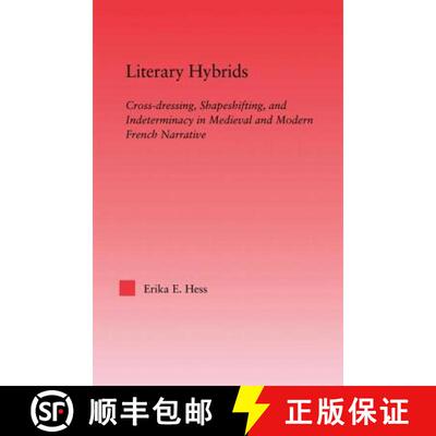 【3-4周达】Literary Hybrids: Cross-Dressing, Shapeshifting, and Indeterminacy in Medieval and Modern ... [9780415865067]