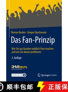 【3-4周达】Das Fan-Prinzip: Wie Sie Aus Kunden Wirklich Fans Machen Und Wie Sie Davon Profitieren [9783658358914]