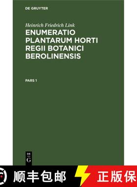 预订 Heinrich Friedrich Link: Enumeratio Plantarum Horti Regii Botanici Berolinensis. Pars 1 [9783112665770]