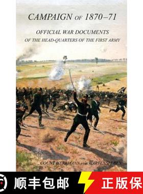 【3-4周达】CAMPAIGN OF 1870-1871Operations of The First Army under General von Manteuffel, Comprising... [9781783312269]