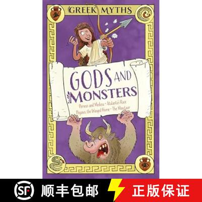 Greek Myths: Gods and Monsters: Perseus and Medusa, Atalanta's Race, Pegasus, the Winged Horse, The M... [9781398863019]