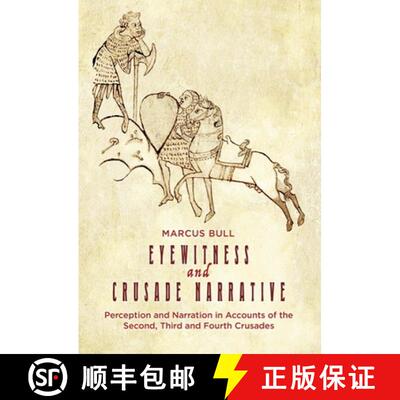 【3-4周达】精装 Eyewitness and Crusade Narrative – Perception and Narration in Accounts of the Secon... [9781783273355]
