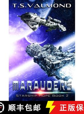预订 Marauders: A Space Opera Adventure [9781999501297]
