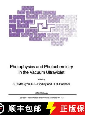 【3-4周达】Photophysics and Photochemistry in the Vacuum Ultraviolet [9789401088275]