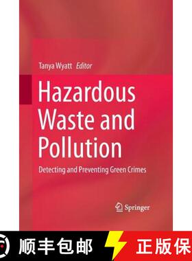 【3-4周达】Hazardous Waste and Pollution : Detecting and Preventing Green Crimes [9783319366043]