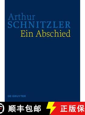 预订 Ein Abschied: Historisch-Kritische Ausgabe [9783110485448]