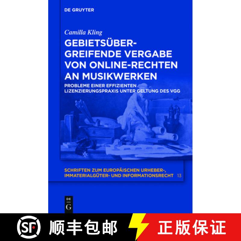 【4周达】Gebietsübergreifende Vergabe von Online-Rechten an Musikwerken：Probleme einer effizienten ... [9783110572131]