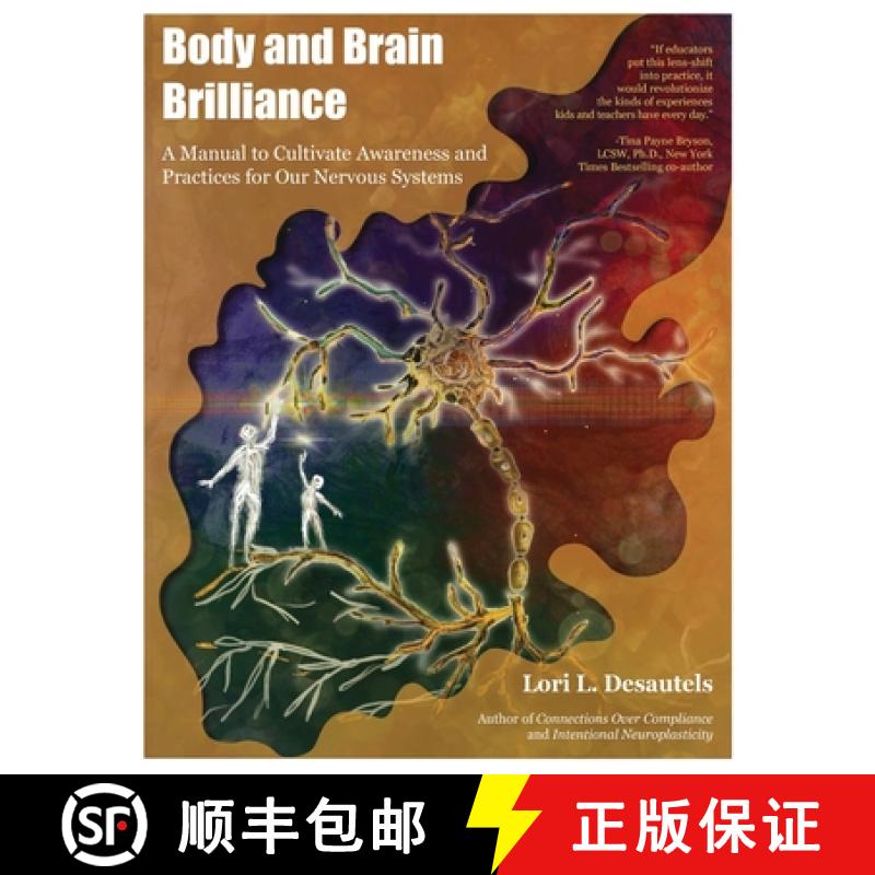 【2-3周达】Body and Brain Brilliance: A Manual to Cultivate Awareness and Practices for Our Nervous S... [9781959419235]
