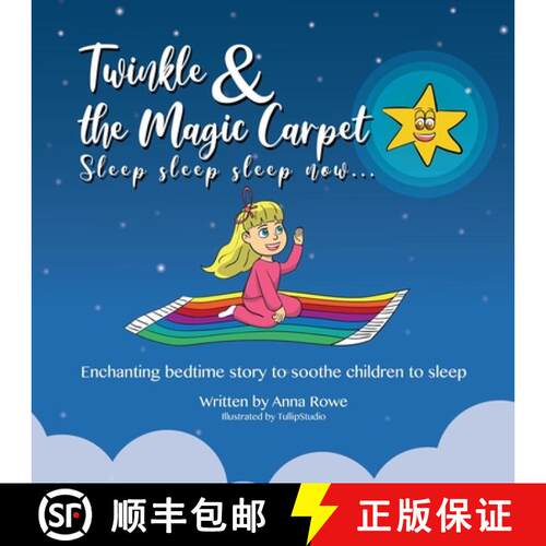 【3-4周达】Twinkle and the Magic Carpet Sleep sleep sleep ... now: Enchanting bedtime story to soothe... [9780956832795]