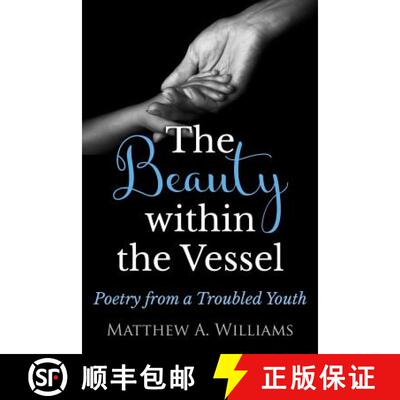 【3-4周达】The Beauty within the Vessel: Poetry from a Troubled Youth [9780996234818]
