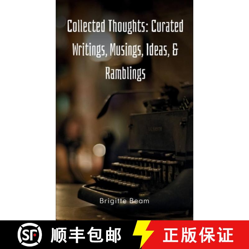 【3-4周达】Collected Thoughts: Curated Writings, Musings, Ideas, & Ramblings [9789360947439]
