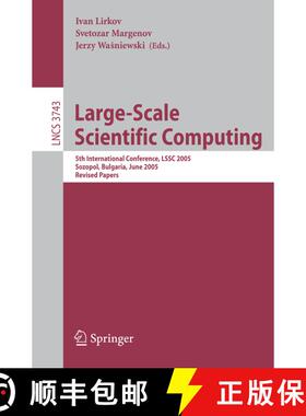 【3-4周达】Large-scale Scientific Computing: 5th International Conference, LSSC 2005, Sozopol, Bulgar... [9783540319948]