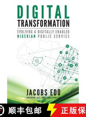 预订 Digital Transformation - Evolving a Digitally Enabled Nigerian Public Service [9780997762464]
