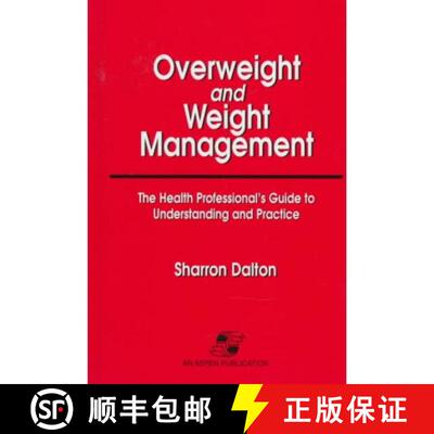 【3-4周达】Overweight and Weight Management: The Health Professional's Guide to Understanding and Pra... [9780834206366]