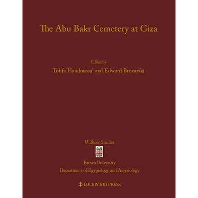 【4周达】The Abu Bakr Cemetery at Giza [9781948488020]