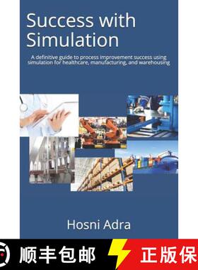 【3-4周达】Success with Simulation: A Definitive Guide to Process Improvement Success Using Simulatio... [9781732987807]