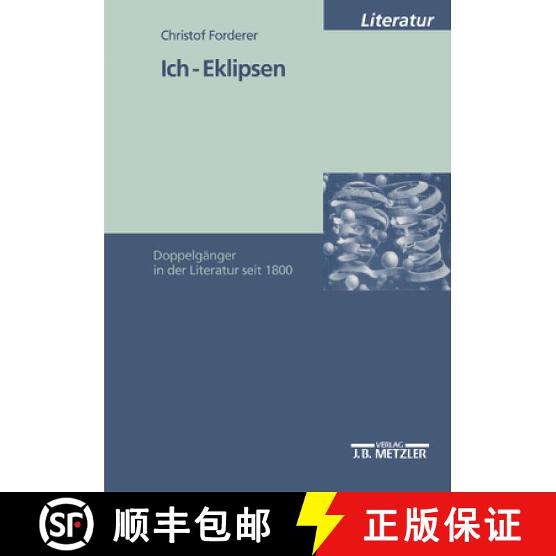 【3-4周达】Ich-Eklipsen: Doppelgänger in Der Literatur Seit 1800 [9783476452092]