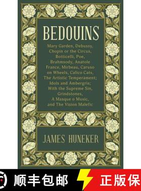 预订 Bedouins: Mary Garden, Debussy, Chopin and More [9781633916586]