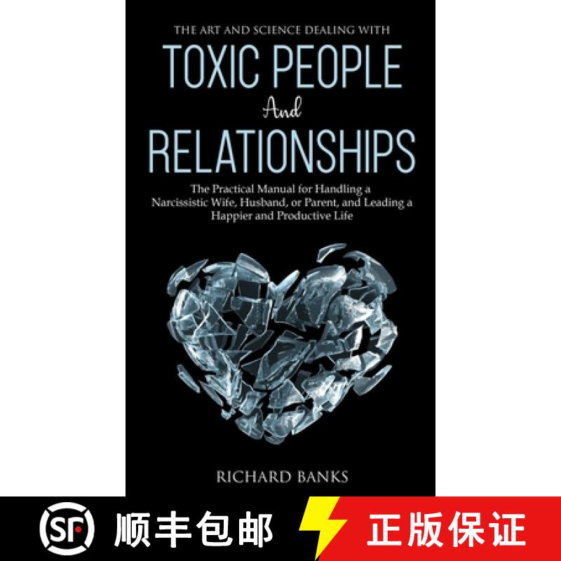 【2-3周达】Art and Science of Dealing with Toxic People and Relationships: The Practical Manual for H... [9798985090444]