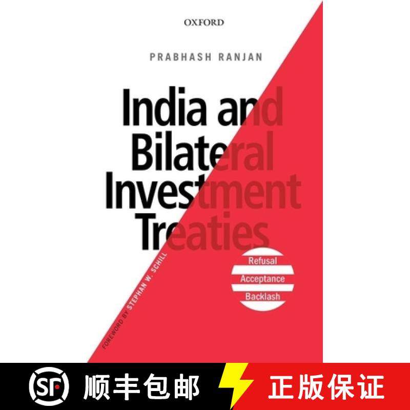 预订 India and Bilateral Investment Treaties: Refusal, Acceptance, Backlash [9780199493746]