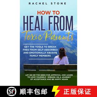 【3-4周达】How to Heal from Toxic Parents: Get The Tools To Break Free From Self-Absorbed and Emotion... [9781915216458]
