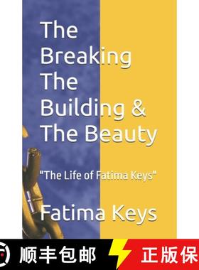 【3-4周达】The Breaking The Building & The Beauty: The Life of Fatima Keys [9781960179258]