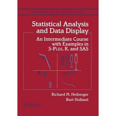 【4周达】Statistical Analysis and Data Display : An Intermediate Course with Examples in S-Plus, R, a... [9781441923202]