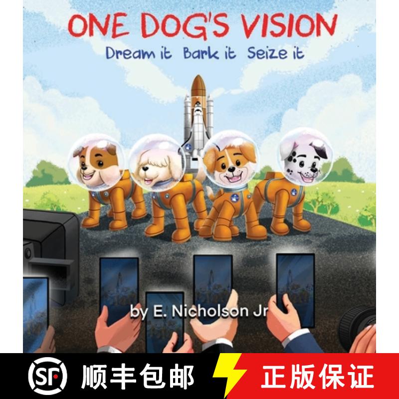 【3-4周达】One Dog's Vision: Dream it, Bark it, Seize it [9798988814122]