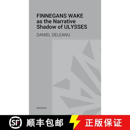 【3-4周达】精装 Finnegans Wake as the Narrative Shadow of Ulysses: A Hermeneutical Incursion into Jam... [9781387894147]