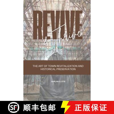 【3-4周达】Revive and Thrive: The Art of Town Revitalization and Historical Preservation [9781963369397]