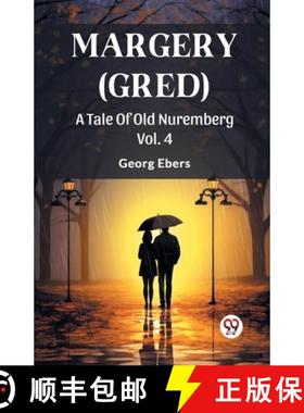 【3-4周达】Margery (Gred)A Tale Of Old Nuremberg Vol. 4 (Edition2024) [9789363051058]