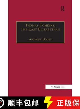 【3-4周达】Thomas Tomkins: The Last Elizabethan: The Last Elizabethan [9780754651185]